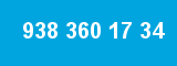 938 360 17 34